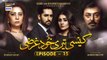 Kaisi Teri Khudgharzi Episode 15  -  17th August 2022 - ARY Digital Drama