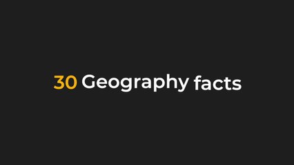 30 Geography Facts Most People Get Wrong
