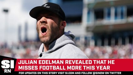 Retired NFL Star Julian Edelman Is Missing Football