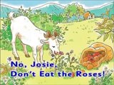No,Josie, Don't Eat the Roses!