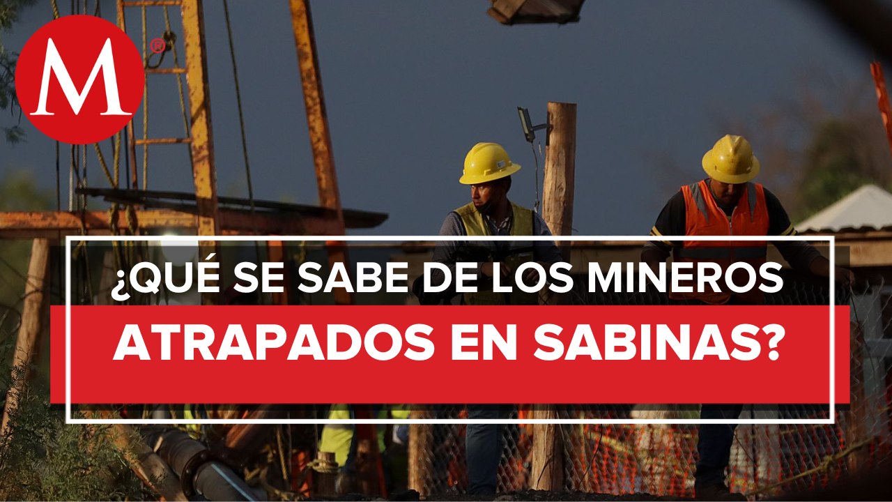 Los mineros llevan atrapados 344 horas en el pozo de Sabinas