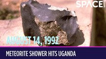 OTD in Space: Aug. 14: Meteorite Shower Hits Uganda