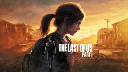 Test de The Last of Us Part 1 : Un remake de toute beauté, mais à quel prix ?