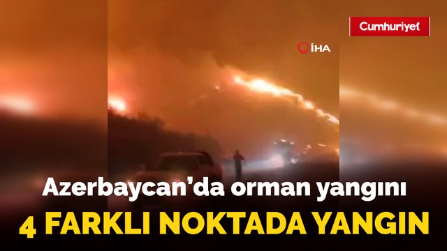 Azerbaycan’da farklı noktalarda orman yangını