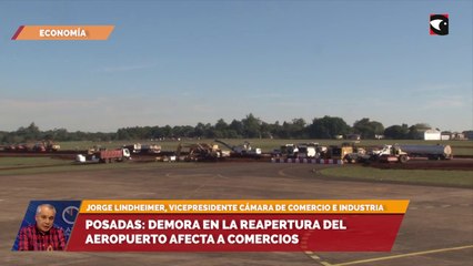 Posadas: demora en la reapertura del aeropuerto afecta a comercios