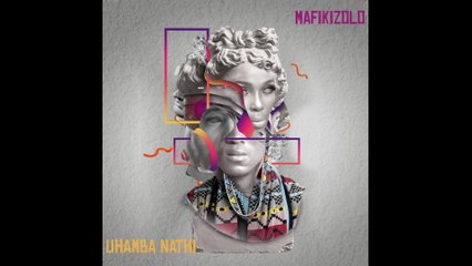 Mafikizolo - Uhamba Nathi (Visualizer)