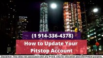 How to Update Your (1 914-336-4378) Pitstop Account