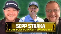 A Trip Down Barstool Memory Lane, Featuring Sepp Straka - Fore Play Episode 488