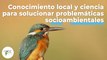 Conocimiento local y ciencia para solucionar problemáticas socio ambientales | 474 | 22-28 / 08 / 22