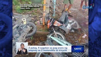 2 patay, 4 sugatan sa pag-araro ng jeepney sa 2 motorsiklo at tricycle | Saksi