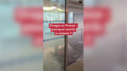 Orages en France : pourquoi sont-ils si violents ?