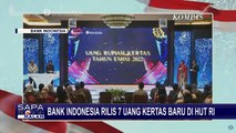 BI Rilis 7 Uang Kertas Baru di HUT RI, Apa Bedanya dengan Seri yang Lama?