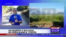 A balazos asesinan a una persona en Peña Blanca, Cortés