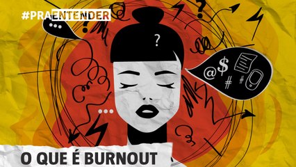 Vídeo explica o que síndrome de burnout