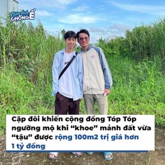 Sau 1 năm chơi tiktok, cặp đôi LGBT mua mảnh đất 100m2 hơn 1 tỷ đồng | Điện Ảnh Net