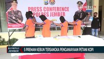 5 Preman Pemicu Pembakaran Rumah di Silo Jember Ditetapkan Tersangka