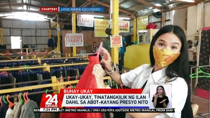 Ukay-ukay, tinatangkilik ng ilan dahil sa abot-kayang presyo nito | 24 Oras