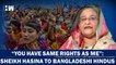 Headlines: "You Have the Same Rights As I Have"- Bangladesh PM Sheikh Hasina Tells Hindu Community