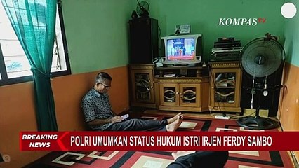 Keluarga Brigadir Yosua Saksikan Penetapan Status Hukum Istri Ferdy Sambo: Putri Candrawathi