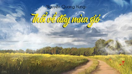 Nguyễn Quang Hưng I Thổi về đây mùa gió