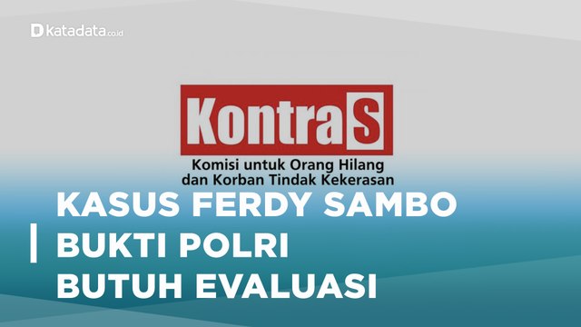KontraS Sebut Kasus Ferdy Sambo Bukti Polri Butuh Evaluasi | Katadata Indonesia
