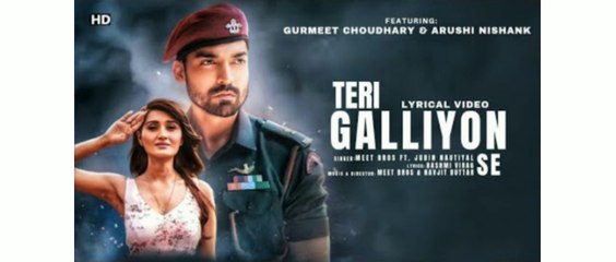Jubin Nautiyal: Teri Galliyon Se | Gurmeet Choudhary, Arushi, Navjit | Meet Bros, Rashmi | Bhushan K