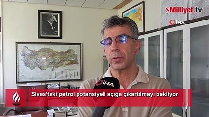 Sivas’ta petrol potansiyeli! 'ABD'li şirket araştırma yaptı'