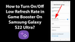 How to Turn On/Off Low Refresh Rate in Game Booster On Samsung Galaxy S22 Ultra?