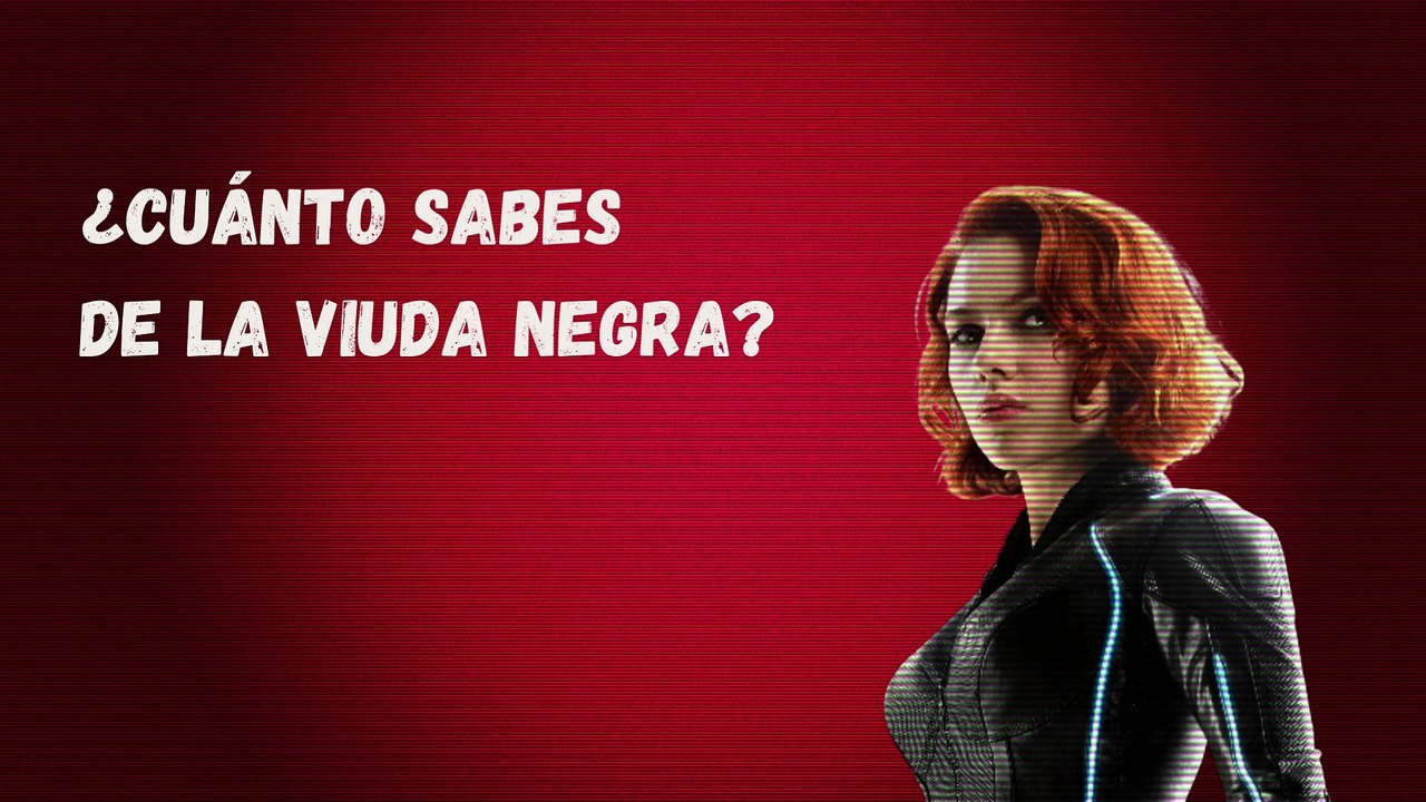 Black Widow: ¿Lo sabes todo sobre ella?