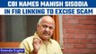 Manish Sisodia named in CBI’s FIR as accused in Delhi’s excise scam | Oneindia News *News