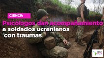 Psicólogos dan acompañamiento a soldados ucranianos con traumas