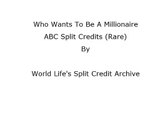 Who Wants To Be A Millionaire ABC Split Credits (Rare)