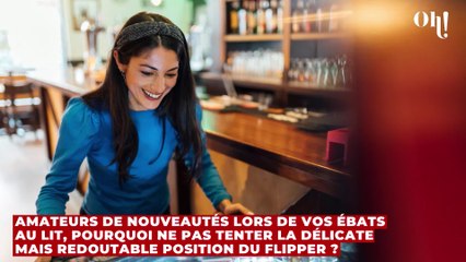 Cette position du flipper va donner un nouveau souffle à votre vie sexuelle