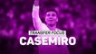 Transfer Focus: Casemiro