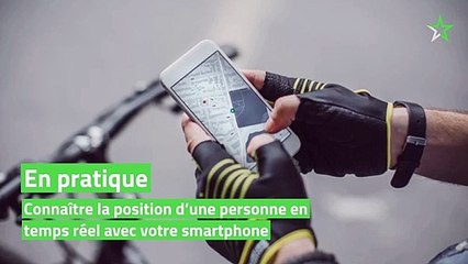 En pratique – Connaître la position d’une personne en temps réel avec votre smartphone