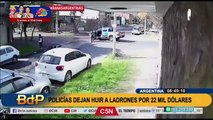 Argentina: Policías dejan huir a ladrones por 22 mil dólares