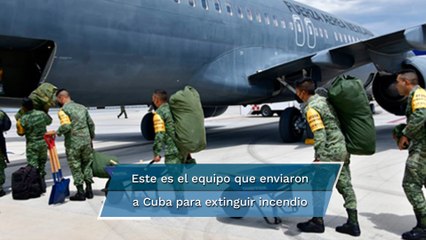 Este es el equipo que México envió a Cuba para extinguir incendio en Matanzas