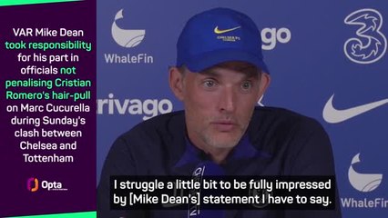 Download Video: Tuchel 'unimpressed' after Mike Dean admits VAR error