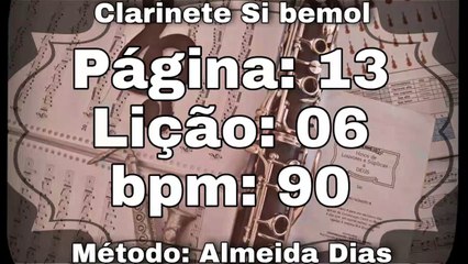 Página: 13 Lição: 06 - Clarinete Si bemol [90 bpm]