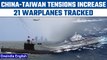 Taiwan: 21 warplanes, 5 naval ships from China tracked around the country | Oneindia news