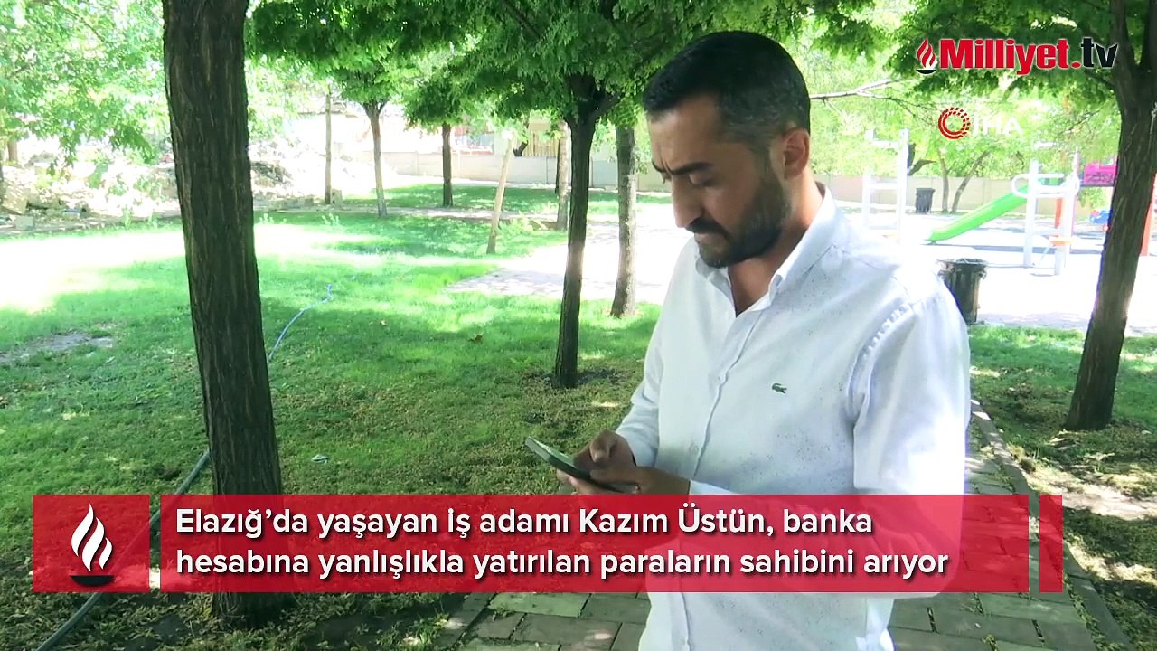 Hesabına yanlışlıkla yatırılan paraların sahibini arıyor