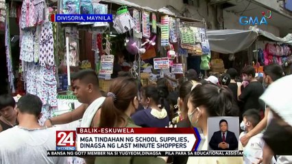 Mga tindahan ng school supplies, dinagsa ng last minute shoppers | 24 Oras Weekend