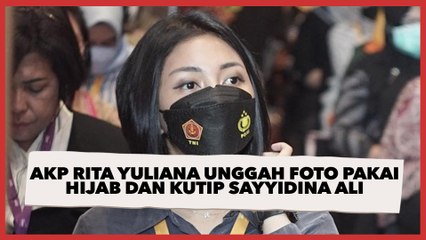 Dikaitkan dengan Ferdy Sambo, AKP Rita Yuliana Unggah Foto Pakai Hijab dan Kutip Sayyidina Ali