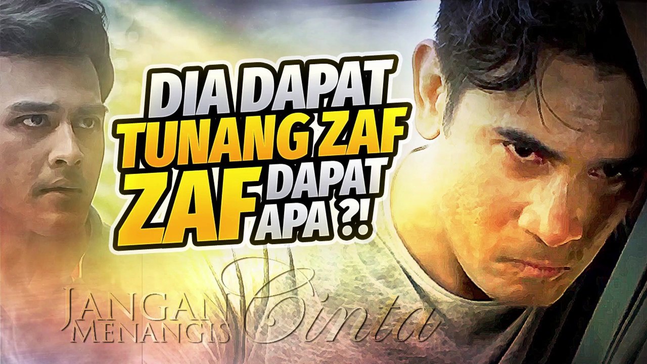 [EPISOD 6  PART 01] JANGAN MENANGIS CINTA | Dia dapat Tunang Zaf, Zaf dapat apa?!