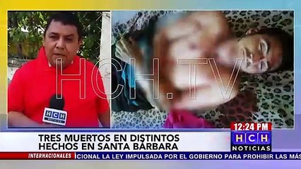 ¡Corre la sangre en Santa Bárbara! Tres personas fueron asesinadas en diferentes sectores