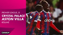 Le résumé de Crystal Palace / Aston Villa - Premier League 2022-23 (3ème journée)