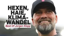 Hexen, Haie, Klimawandel: Best Of Jürgen Klopp