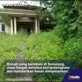 Potret Rumah Suzanna Terbengkalai di Semarang, Suasananya Bikin Merinding Bila Petang Tiba