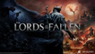 The Lords of the Fallen vuelve: el souls-like que plantó cara a Dark Souls tendrá su reinicio