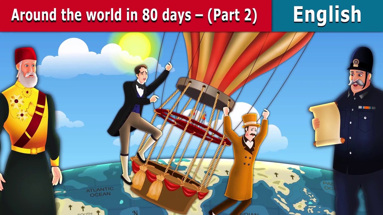 Around the World in 80 days Part 2 - English Fairy Tales